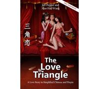 The Love Triangle: A Love Story in Simplified Chinese and Pinyin