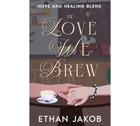 The Love We Brew: Hope and Healing Blend