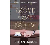 The Love We Brew: Hope and Healing Blend