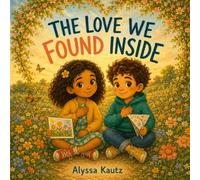 The Love We Found Inside