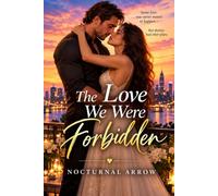 The Love We Were Forbidden