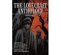 The Lovecraft Anthology 2: A Graphic Collection of H.p. Lovecrafts Short Stories