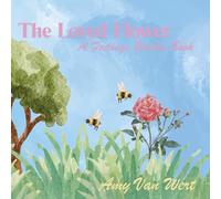 The Loved Flower: A Feelings Garden Book