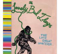 The Lovely Bad Things The Late Great Whatever (Vinyl) 12" Album