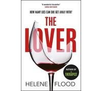 The Lover: A twisty scandi thriller about a woman caught in her own web of lies