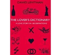The lover’s dictionary David Levithan (Auteur)