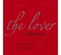 The Lover: The Love Poetry Of Carl Sandburg