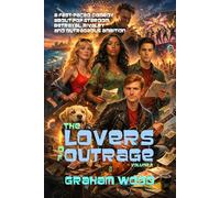 THE LOVERS OF OUTRAGE: A fast-paced comedy about pop stardom, betrayal, rivalry and outrageous ambition