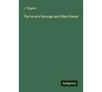 The Lover's Revenge and Other Poems
