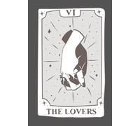 The Lovers: Tarot Journal & Notebook: A Mystical Notebook for Love, Reflections & Manifestations