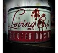 The Loving Cup - Goofer Dust [UK Import]