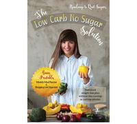 The Low Carb No Sugar Solution