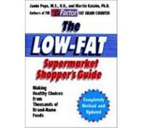 The Low-Fat Supermarket Shopper's Guide: Making Healthy Choices from Thousands of Brand-Name Foods Pope, Jamie, Katahn, Martin (Auteur)