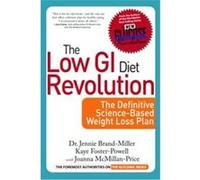 The Low GI Diet Revolution, New Glucose Revolution Series Janette Brand Miller, Jennie Brand-Miller, Joanna McMillan-Price, Kaye Foster-Powell (Auteur)