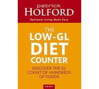 The Low-GL Diet Counter: Discover the GL count of hundreds of foods