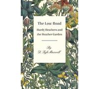 The Low Road - Hardy Heathers And The Heather Garden