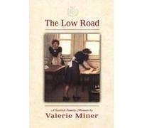 The Low Road Valerie Miner (Auteur)