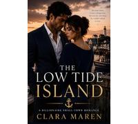 The Low Tide Island: A Billionaire Small-Town Romance
