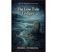 The Low Tide Ledger: A Cozy Mystery of Land Deeds, Buried Claims, and the Truth That Surfaces Too Late