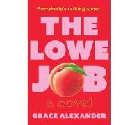 The Lowe Job A Novel - Grace Alexander - William Morrow - ebook (ePub) - Livre