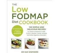 The LowFODMAP Diet Cookbook by Dr. Sue Shepherd Shepherd, Dr Sue (Auteur)