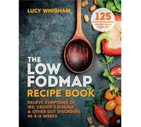 The LowFODMAP Recipe Book by Lucy Whigham Lucy Whigham, (Auteur)