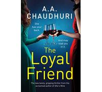 The Loyal Friend: An unputdownable suspense thriller packed with twists