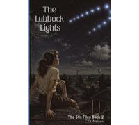 The Lubbock Lights: The 50s Files Book 2