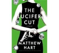 The Lucifer Cut by Matthew Hart Matthew Hart (Auteur)