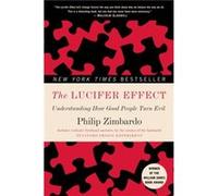 The Lucifer Effect Understanding How Good People Turn Evil by Philip Zimbardo Philip Zimbardo (Auteur)