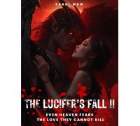 THE LUCIFER’S FALL 2: Even Heaven Fears the Love They Cannot Kill