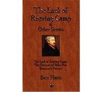 The Luck of Roaring Camp and Other Short Stories Bret Harte, Harte (Auteur)