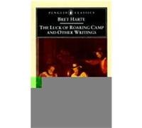 The Luck of Roaring Camp and Other Writings, Penguin Classics Series Bret Harte, Gary Scharnhorst (Auteur)