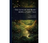 The Luck of the Bean-rows, a Fairy Tale