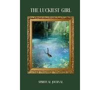 The Luckiest Girl: One Page a Day. You are what you think.