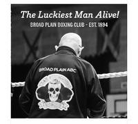 The Luckiest Man Alive: Broad Plain Boxing Club Established 1894