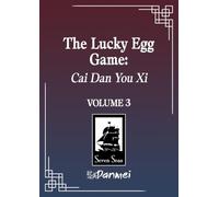 The Lucky Egg Game: Cai Dan You Xi (Novel) Book 3: Death Coda