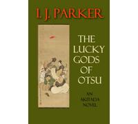 The Lucky Gods of Otsu: An Akitada Novel