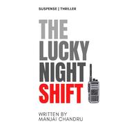 THE LUCKY NIGHT SHIFT: SUSPENSE | THRILLER