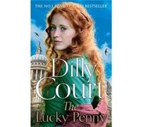 The Lucky Penny - Dilly Court - HarperCollins Publishers - Livre en Anglais - Hardback Dilly CourtDilly Court (Auteur)