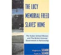 The Lucy Memorial Freed Slaves' Home Frank A. Salamone (Auteur)