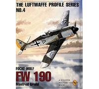 The Luftwaffe Profile Series, No. 4: Focke-Wulf Fw 190