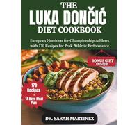 THE LUKA DONČIĆ DIET COOKBOOK: European Nutrition for Championship Athletes with 170 Recipes for Peak Athletic Performance