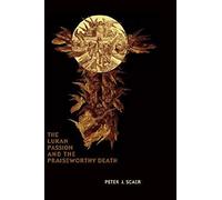 The Lukan Passion And The Praiseworthy Death