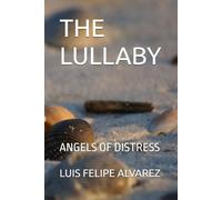 THE LULLABY: ANGELS OF DISTRESS