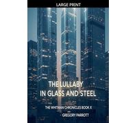 The Lullaby in Glass and Steel
