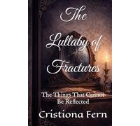 The Lullaby of Fractures: The Things That Cannot Be Reflected