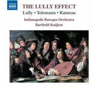 The Lully Effect : Lully, Telemann, Rameau Par B. Kuijken