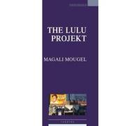 The Lulu projekt Magali Mougel (Auteur)
