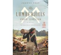The Lumberjills Under Suspicion: A gripping and uplifting historical saga with romance and friendship
